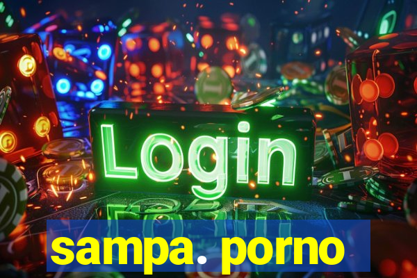 sampa. porno